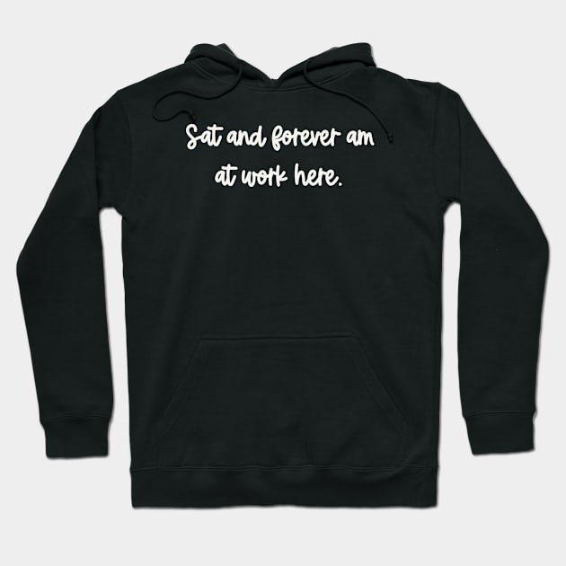 Working Forever Hoodie by CaffeinatedWhims